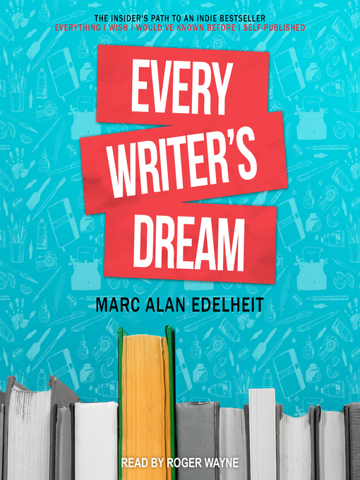 Title details for Every Writer's Dream by Marc Alan Edelheit - Available